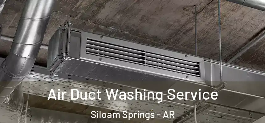  Air Duct Washing Service Siloam Springs - AR