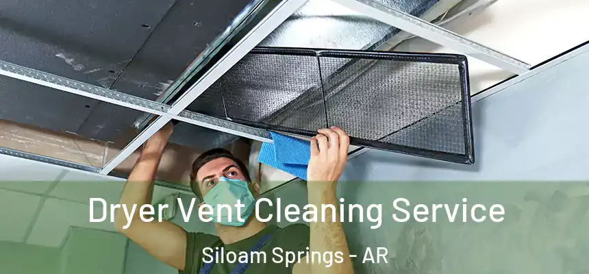  Dryer Vent Cleaning Service Siloam Springs - AR