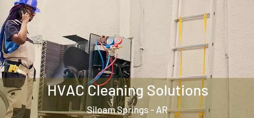  HVAC Cleaning Solutions Siloam Springs - AR