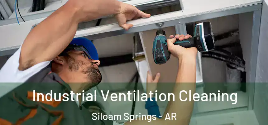  Industrial Ventilation Cleaning Siloam Springs - AR