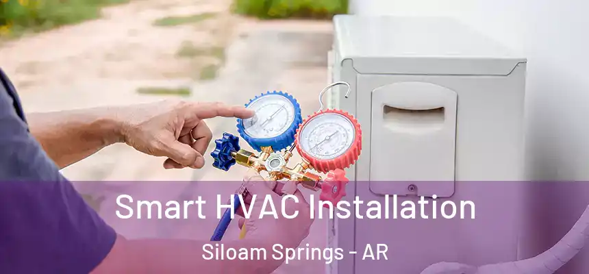  Smart HVAC Installation Siloam Springs - AR